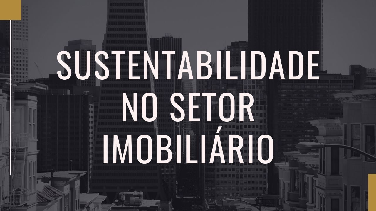 sustentabilidade-no-setor-imobiliario