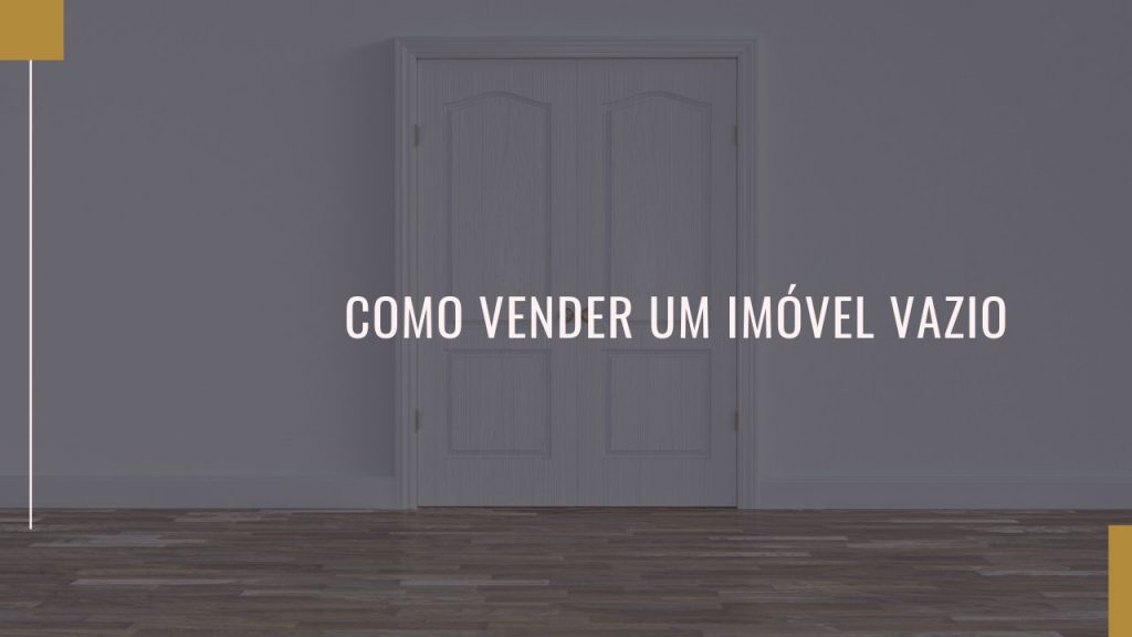 acelere-a-venda-de-um-imovel-vazio